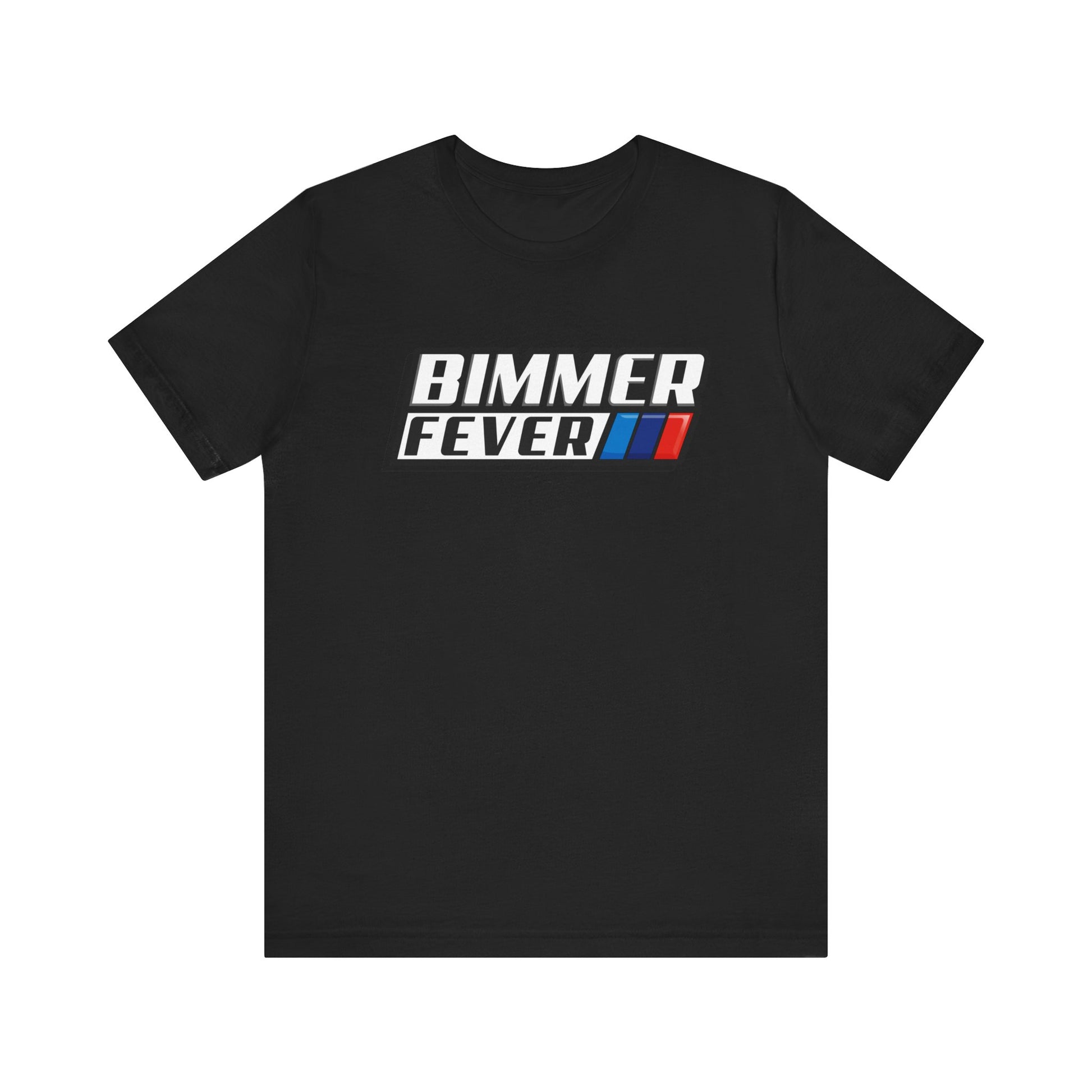 BIMMER FEVER T-SHIRT