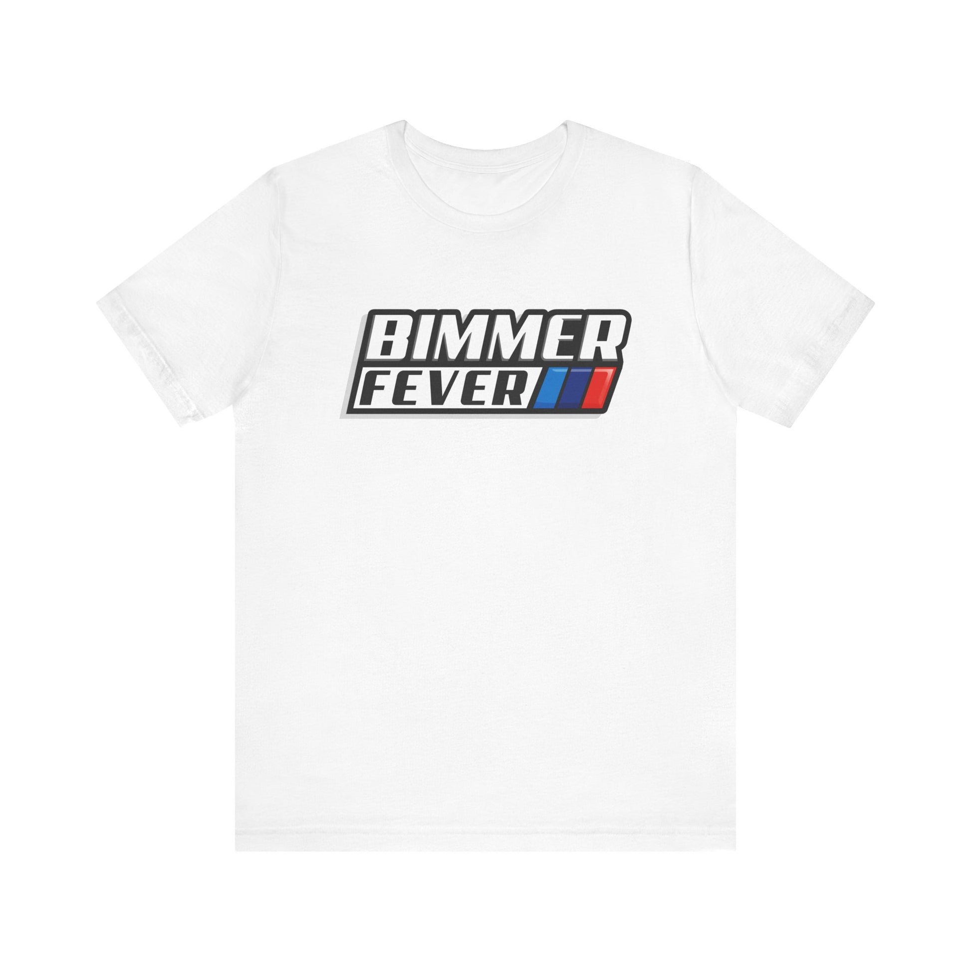 BIMMER FEVER T-SHIRT